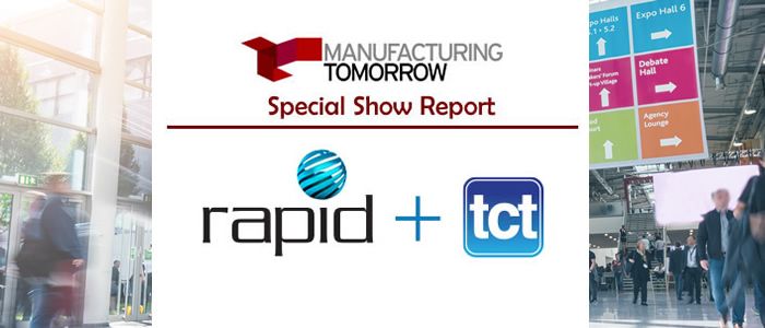 ManufacturingTomorrow - Special Tradeshow Coverage<br>RAPID + TCT 2018