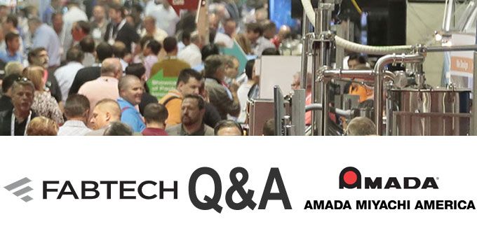 FABTECH Expo Q&A With  AMADA MIYACHI AMERICA